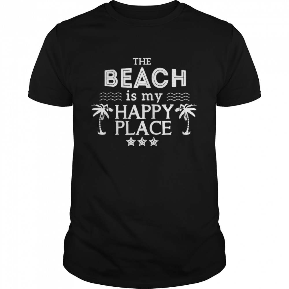 The Beach is My Happy PlaceShirt Shirt