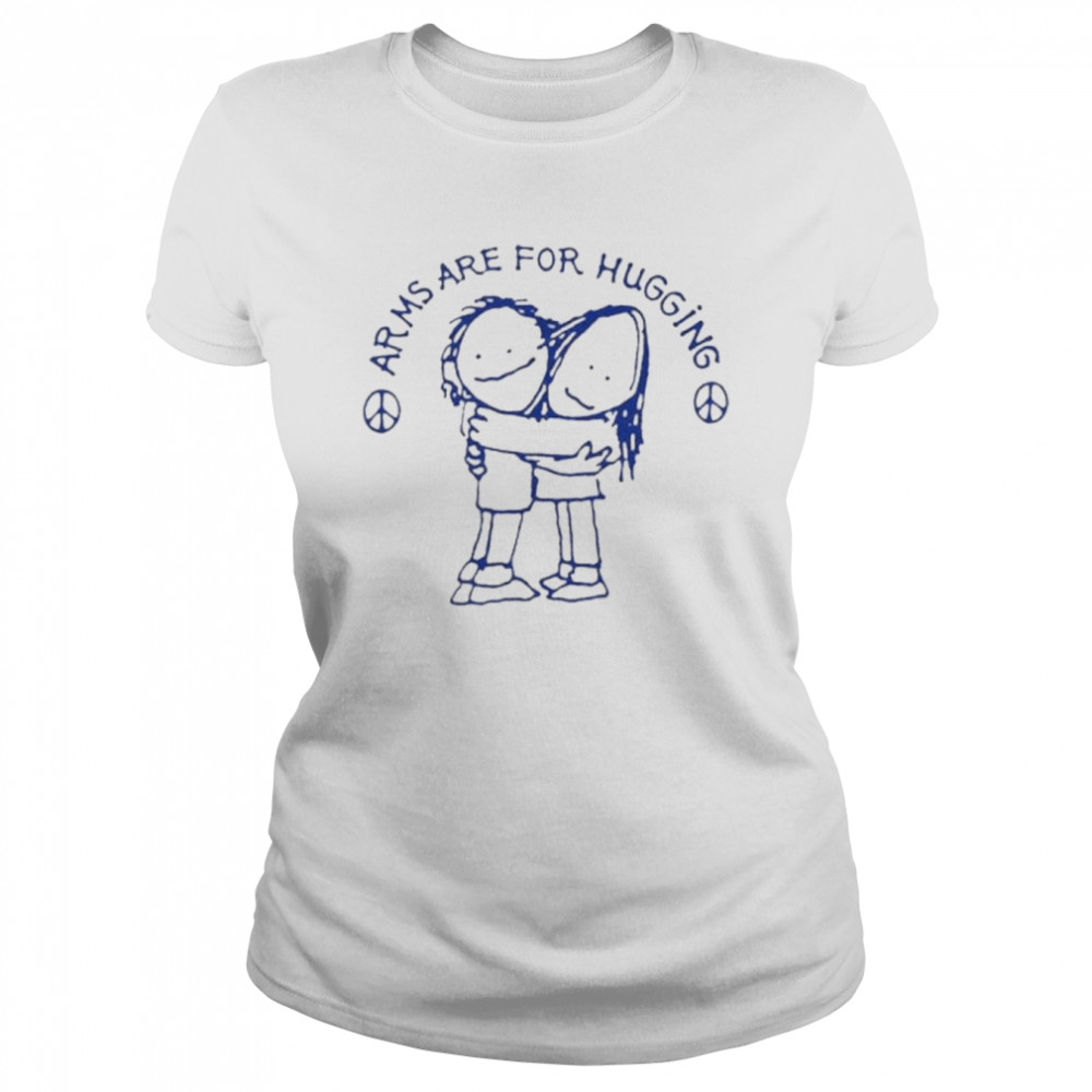 Arms Are For Hugging Nonviolence Anti-Gun  Classic Women's T-shirt