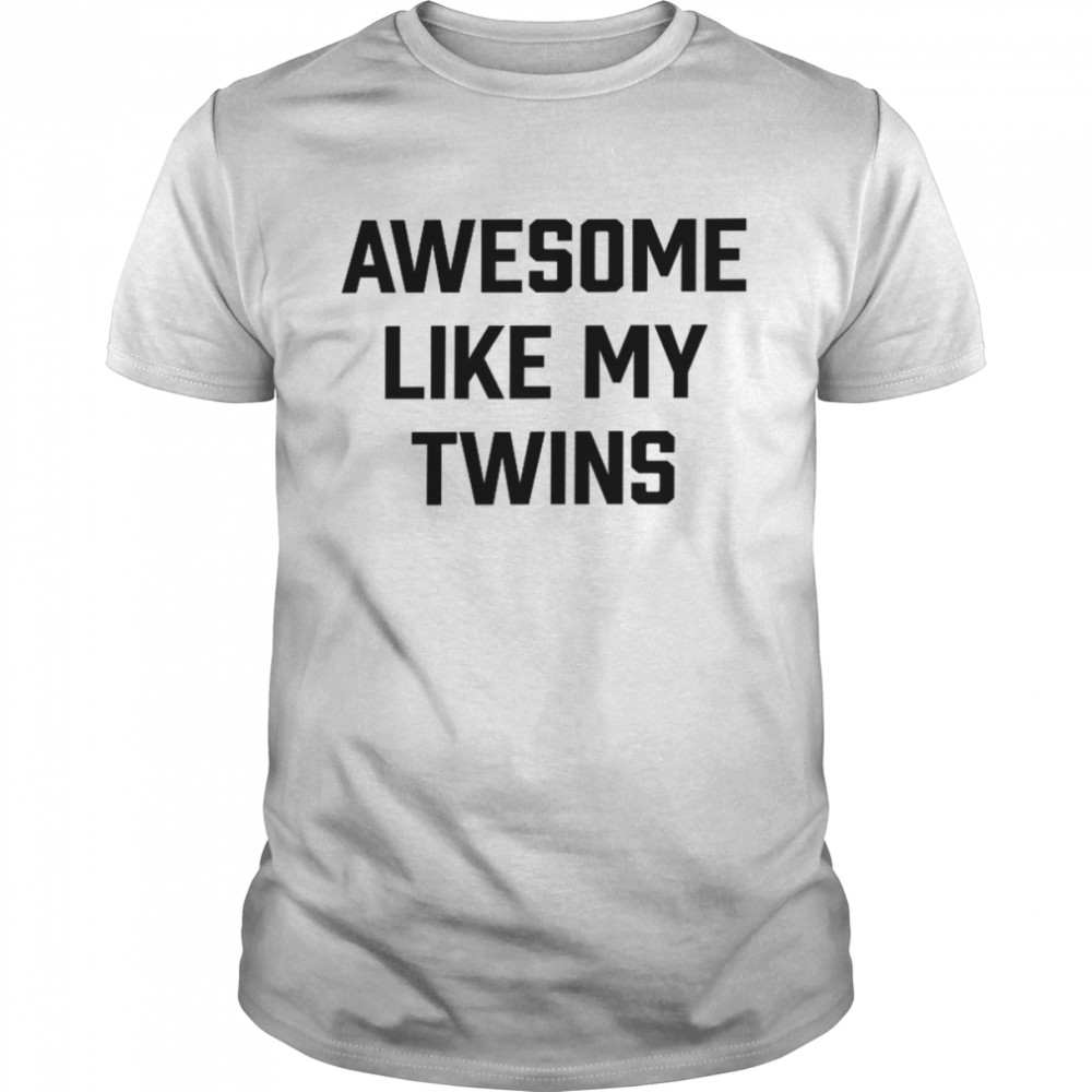 Awesome Like My Twins Classic Men's T-shirt