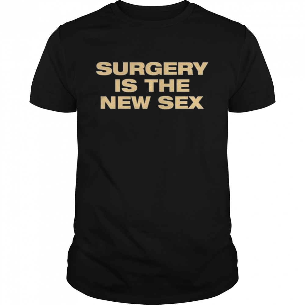 Beyond fest surgery is the new sex shirt Classic Men's T-shirt