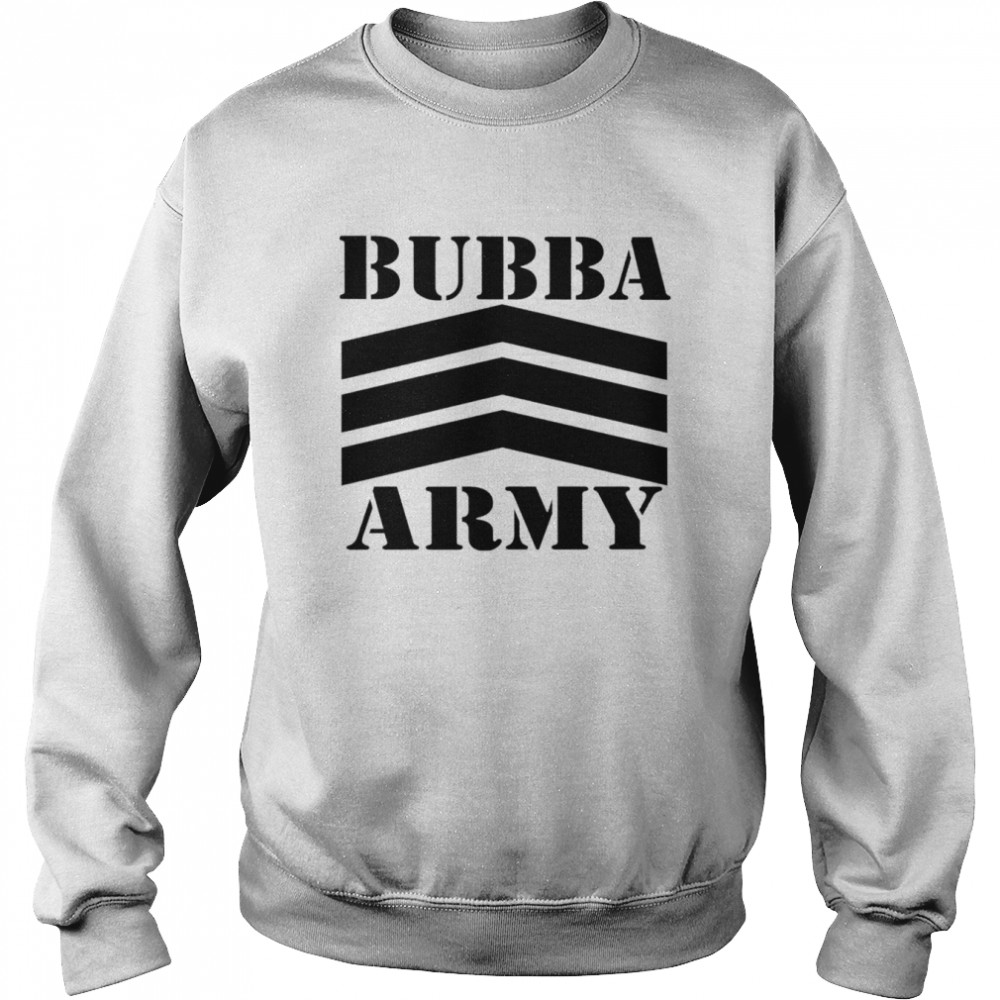 Bubba Army logo 2022 T-shirt Unisex Sweatshirt