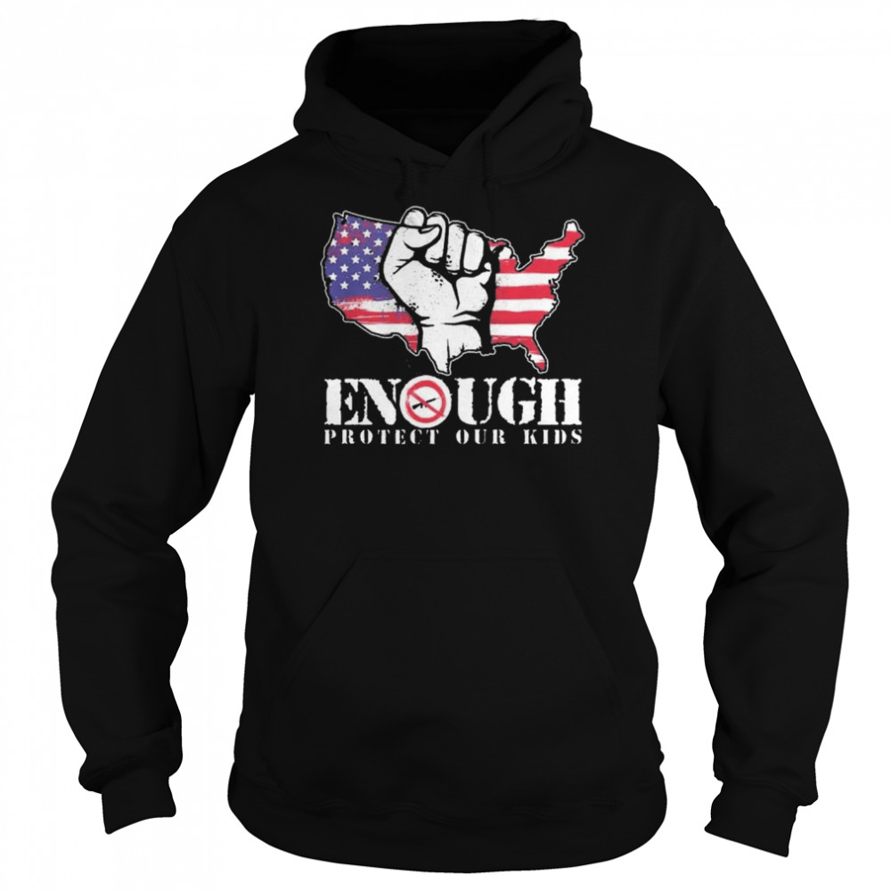 ENOUGH Protect Our Kids Stop Gun Violence, Protect Our Kids Not Guns  Unisex Hoodie