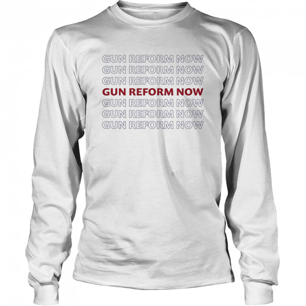 Gun Reform Now,Protect Kids Not Guns  Long Sleeved T-shirt