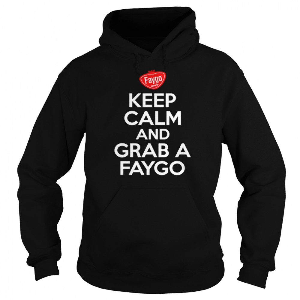 Keep Calm And Grab A Faygo shirt Unisex Hoodie