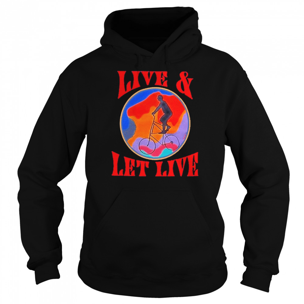 Live And Let Live T- Unisex Hoodie