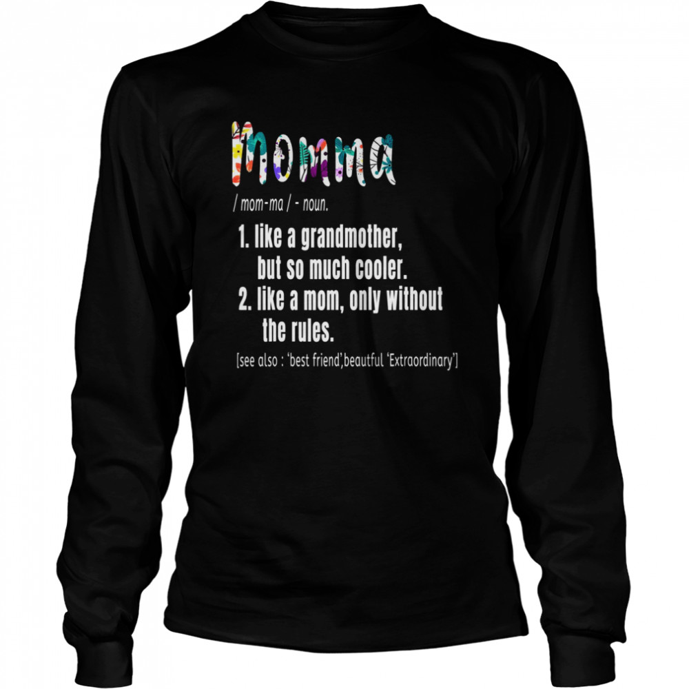 Momma Definition Mother’s Day & Birthday Grandmother Long Sleeved T-shirt