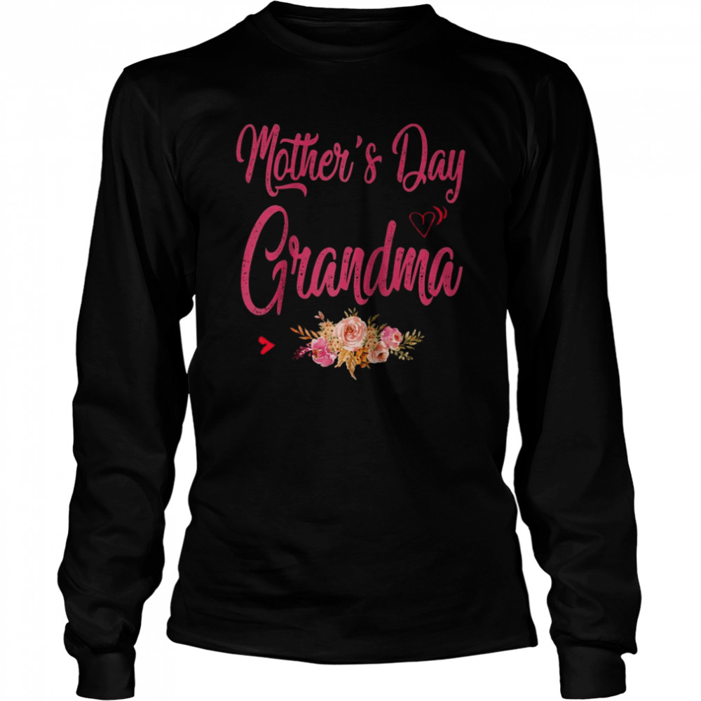 My First Mother’s Day As a Grandma Best Grandma Ever  Long Sleeved T-shirt