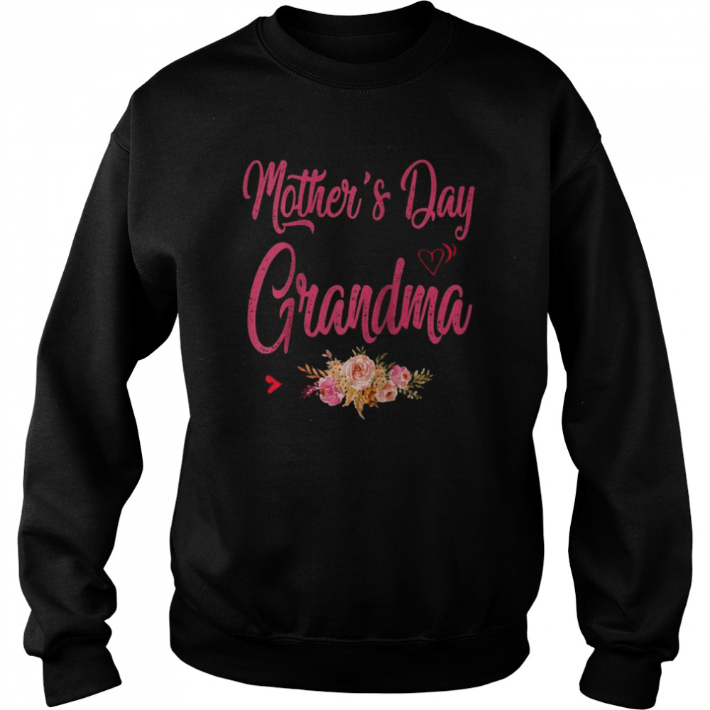 My First Mother’s Day As a Grandma Best Grandma Ever  Unisex Sweatshirt