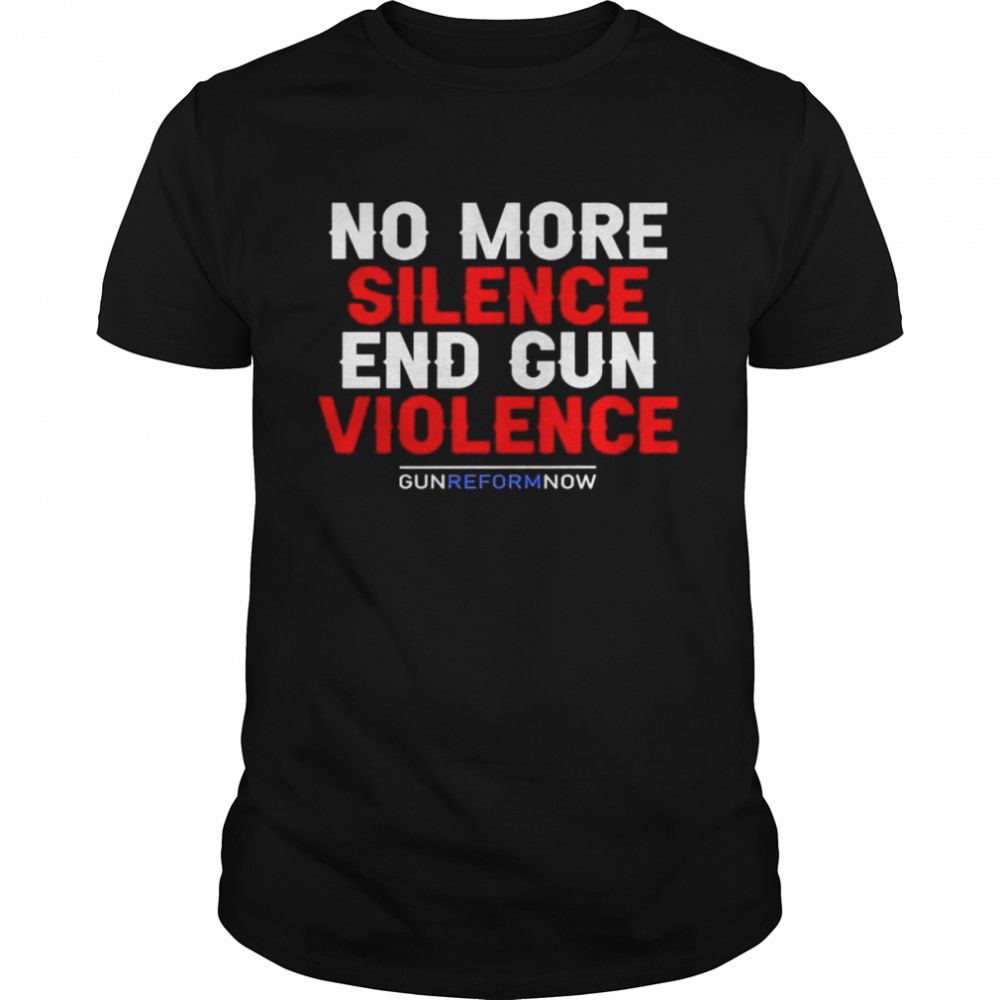 No more silence end gun violence gun reform now uvalde strong shirt Classic Men's T-shirt