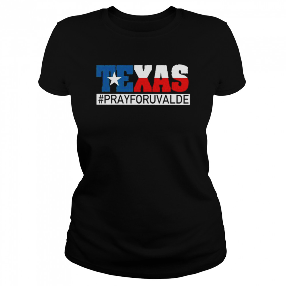 Pray For Uvalde Texas Strong Pray For Texas Protect Kids Not Gun  Classic Women's T-shirt