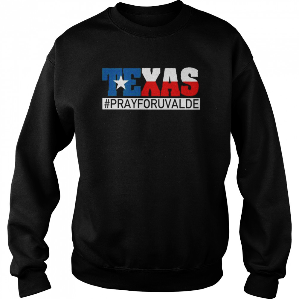 Pray For Uvalde Texas Strong Pray For Texas Protect Kids Not Gun  Unisex Sweatshirt