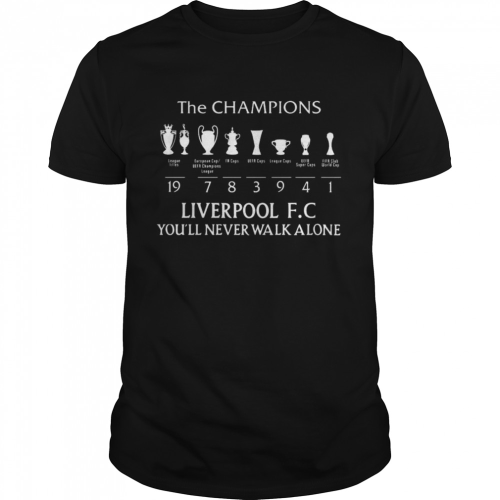 The Champions Liverpool F.C you’ll never walk alone shirt Classic Men's T-shirt