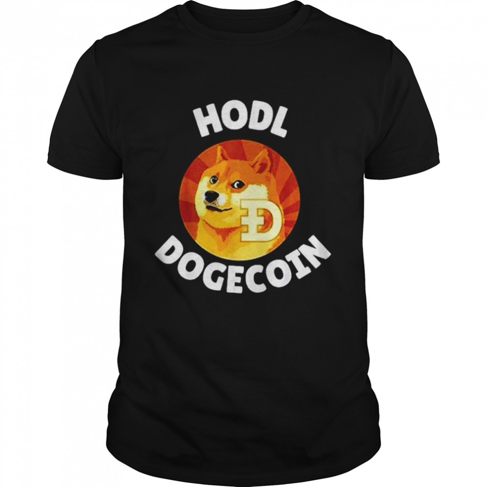 Hodl Doge Coin Fan Gifts T-Shirt