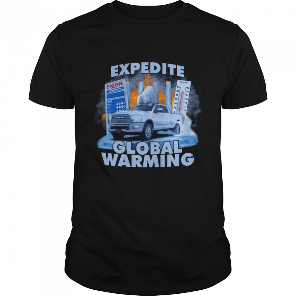 Expedite Global Warming shirt