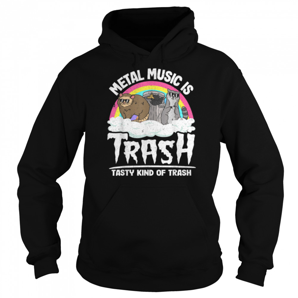 Metal Music Is Trash Tasty Kind Of Trash Gang Band Raccoon T- B0B2HSLZMW Unisex Hoodie