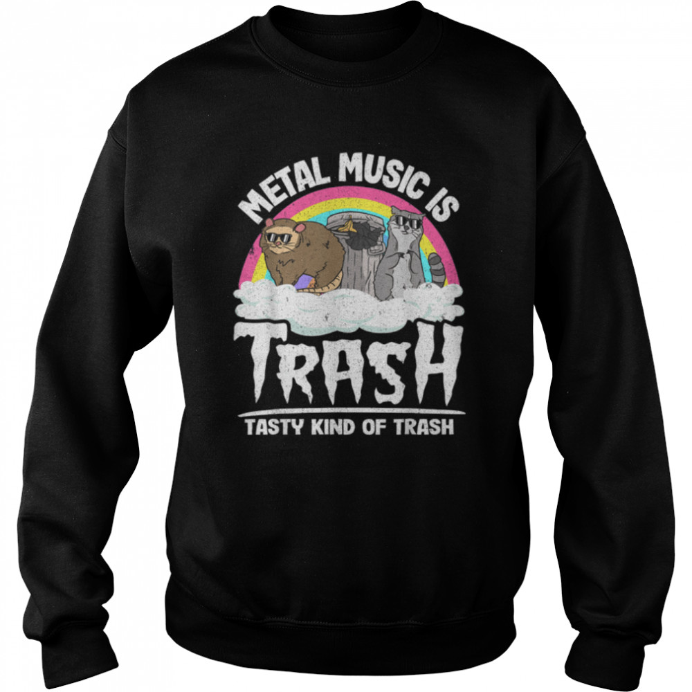 Metal Music Is Trash Tasty Kind Of Trash Gang Band Raccoon T- B0B2HSLZMW Unisex Sweatshirt