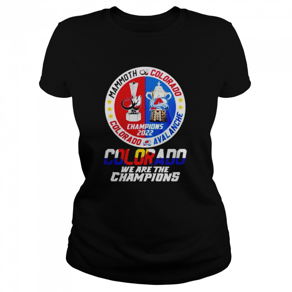 Colorado Avalanche We Are The Champions shirt Classic Women's T-shirt