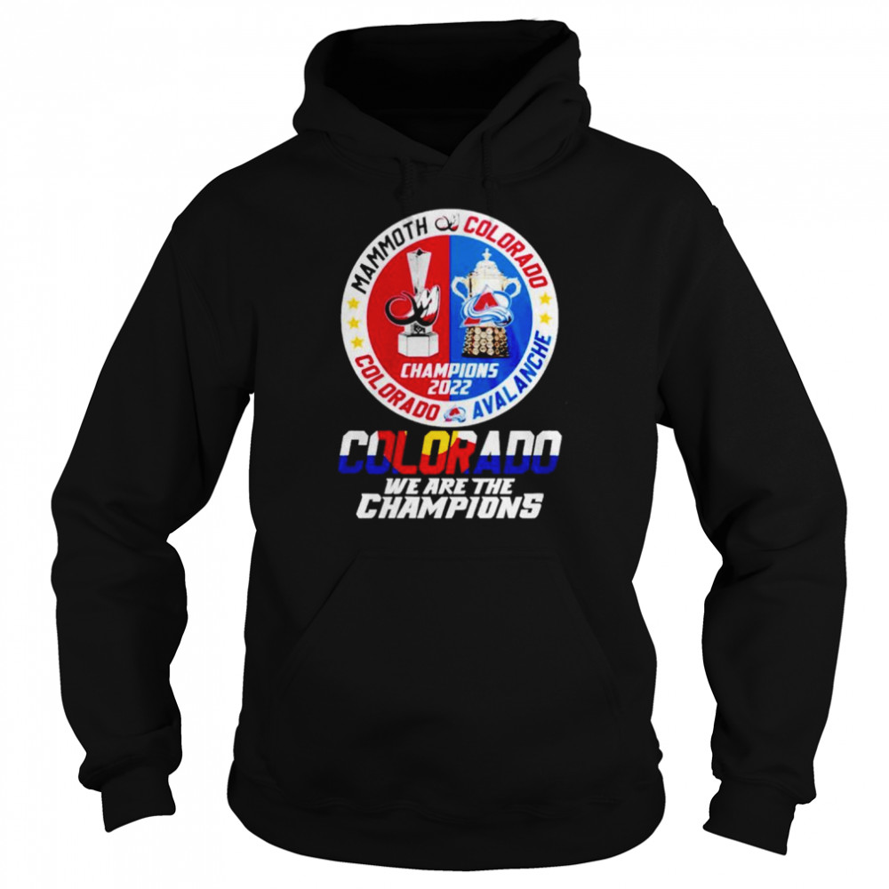 Colorado Avalanche We Are The Champions shirt Unisex Hoodie