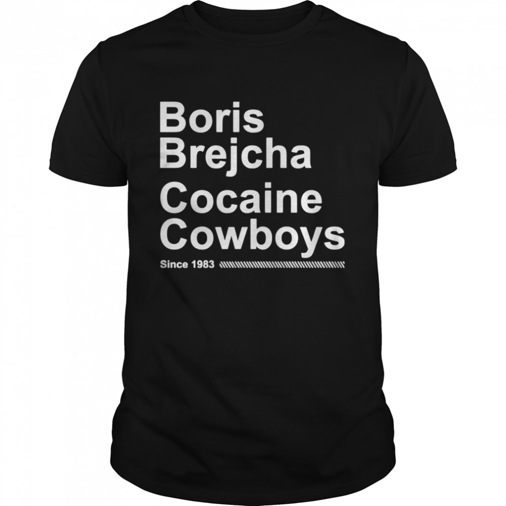 Boris Brejcha cocaine Cowboys since 1983 shirt