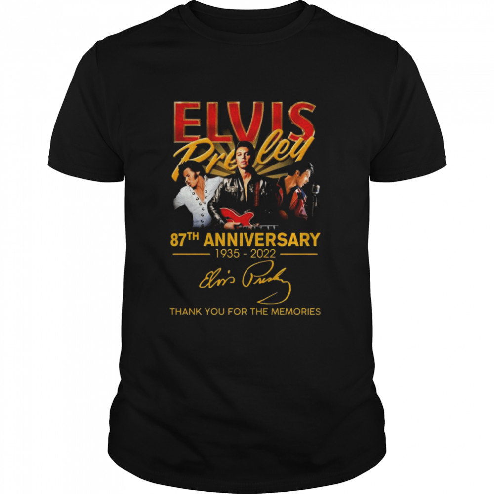 Elvis Presley 87th Anniversary 1935-2022 Signatures Thank You For The Memories T-Shirt