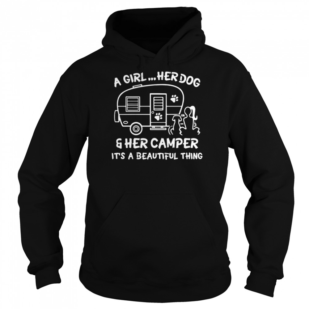 A girl her dog and her camper it’s a beautiful thing shirt Unisex Hoodie
