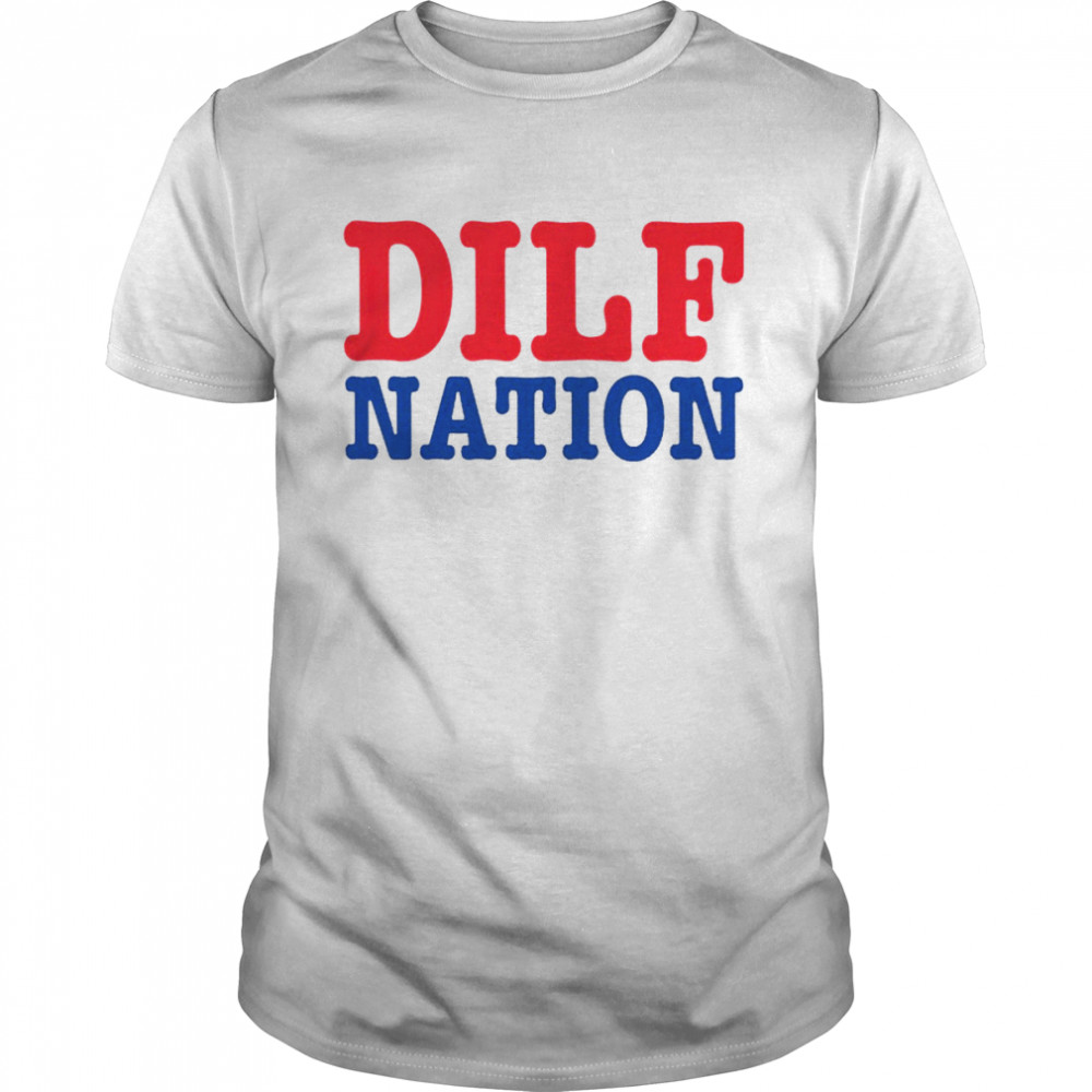 Dilf Nation 2022 T-shirt
