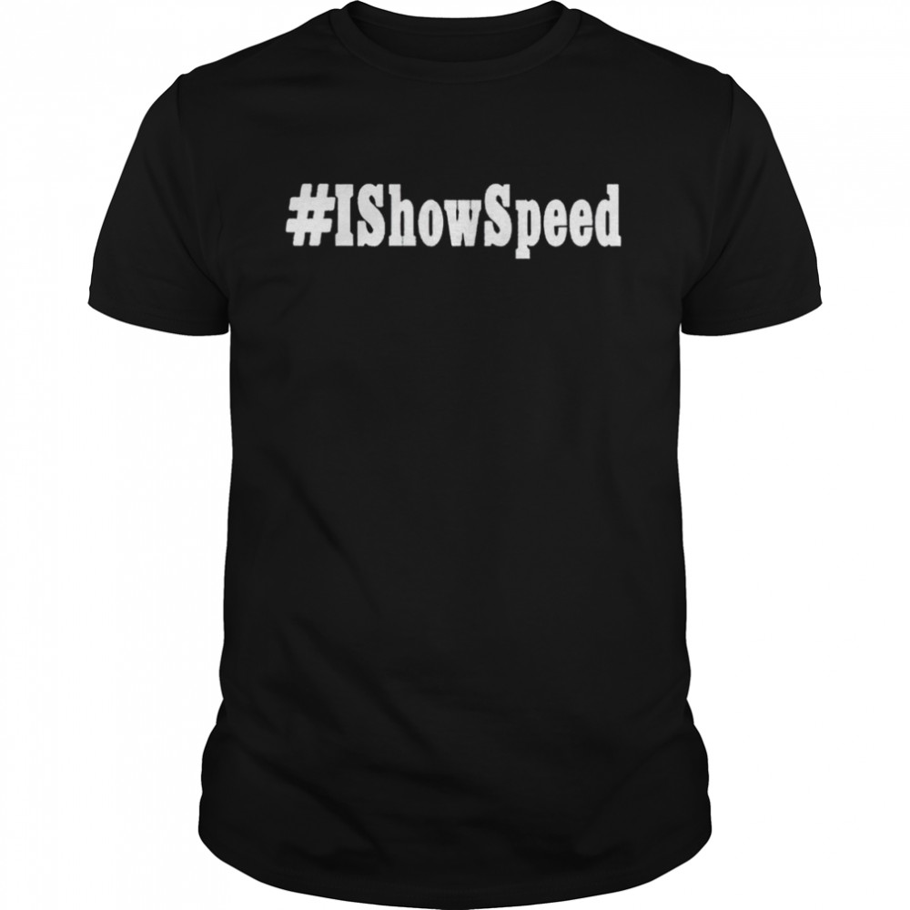 I show speed #Ishowspeed T-shirt Classic Men's T-shirt