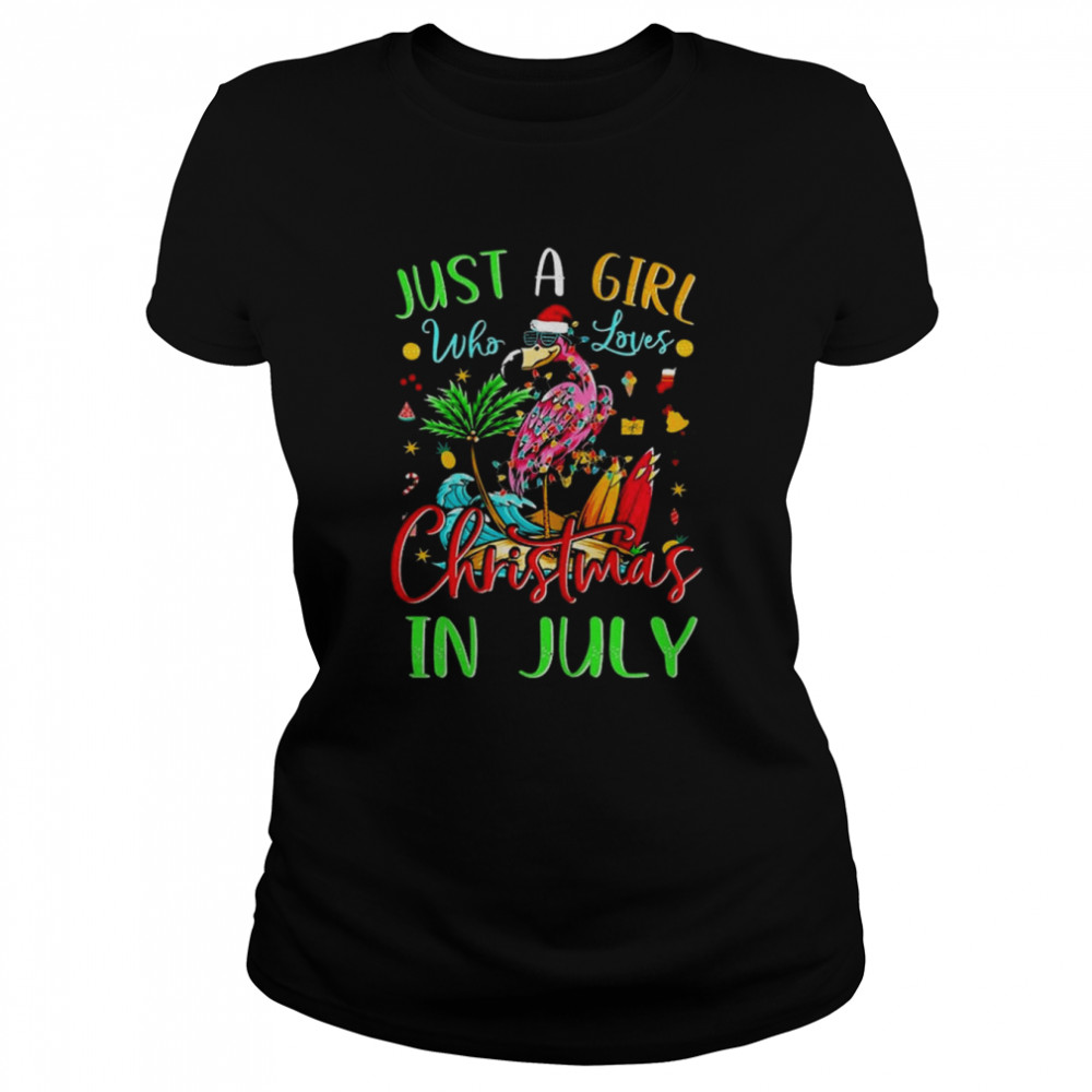 Just A Girl Who Loves Christmas In July Flamingo Summer  Classic Women's T-shirt