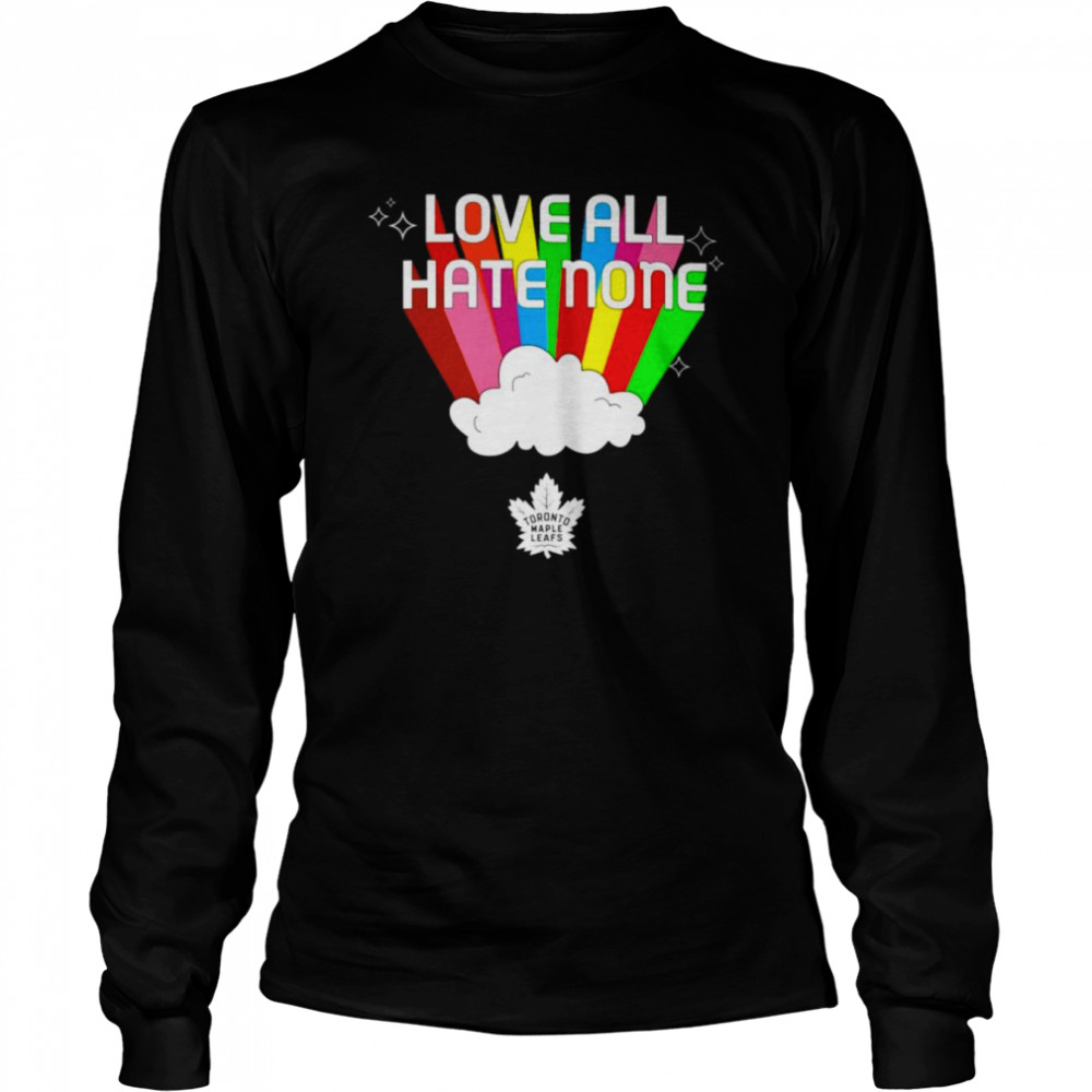 Love All Hate None  Long Sleeved T-shirt