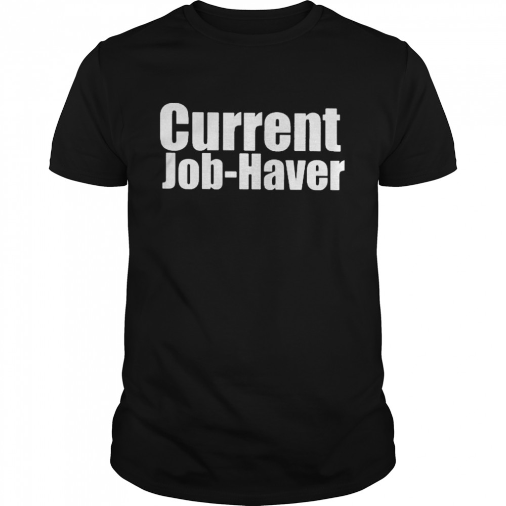 Niche Internet Micro Influencer Current Job Haver Shirt