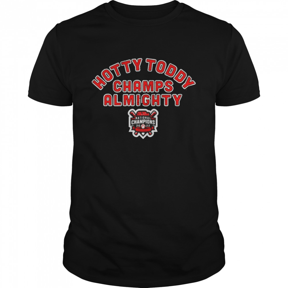 Ole Miss Rebels Hotty Toddy Champs Almighty shirt