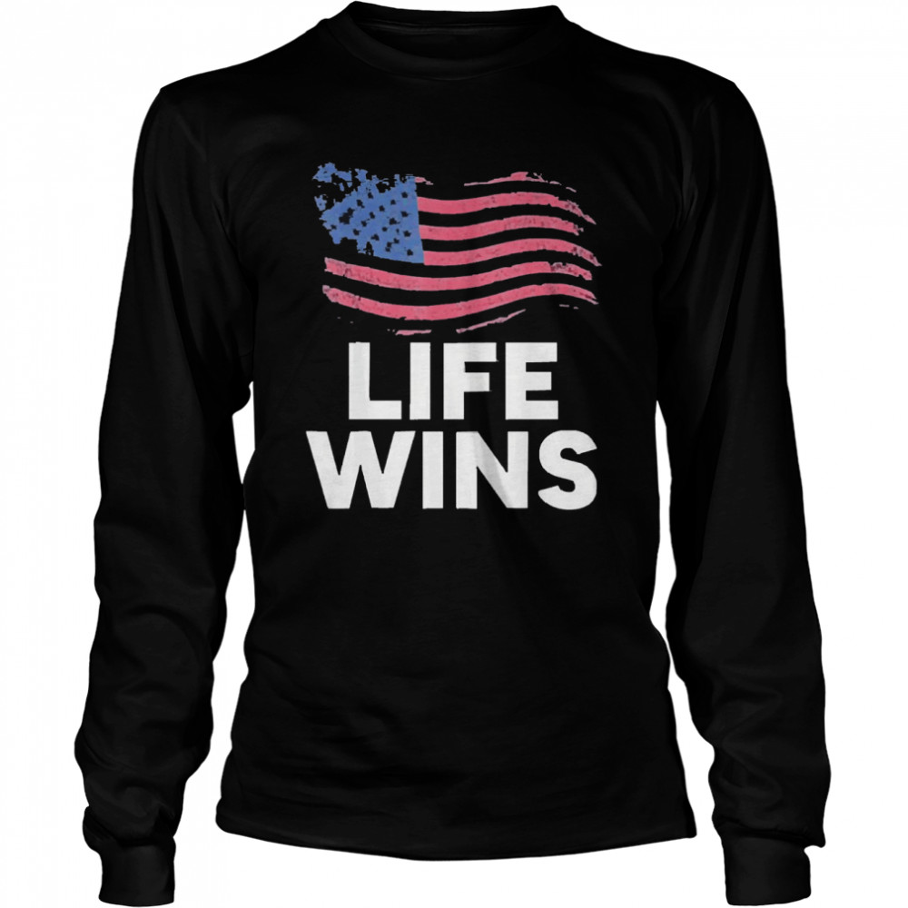 Pro life mouvement right to life usa flag 4th of july shirt Long Sleeved T-shirt