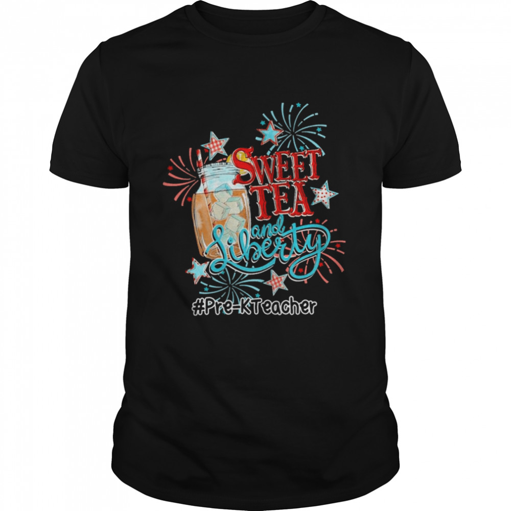 Sweet Tea And Liberty Pre-K Teacher Shirt