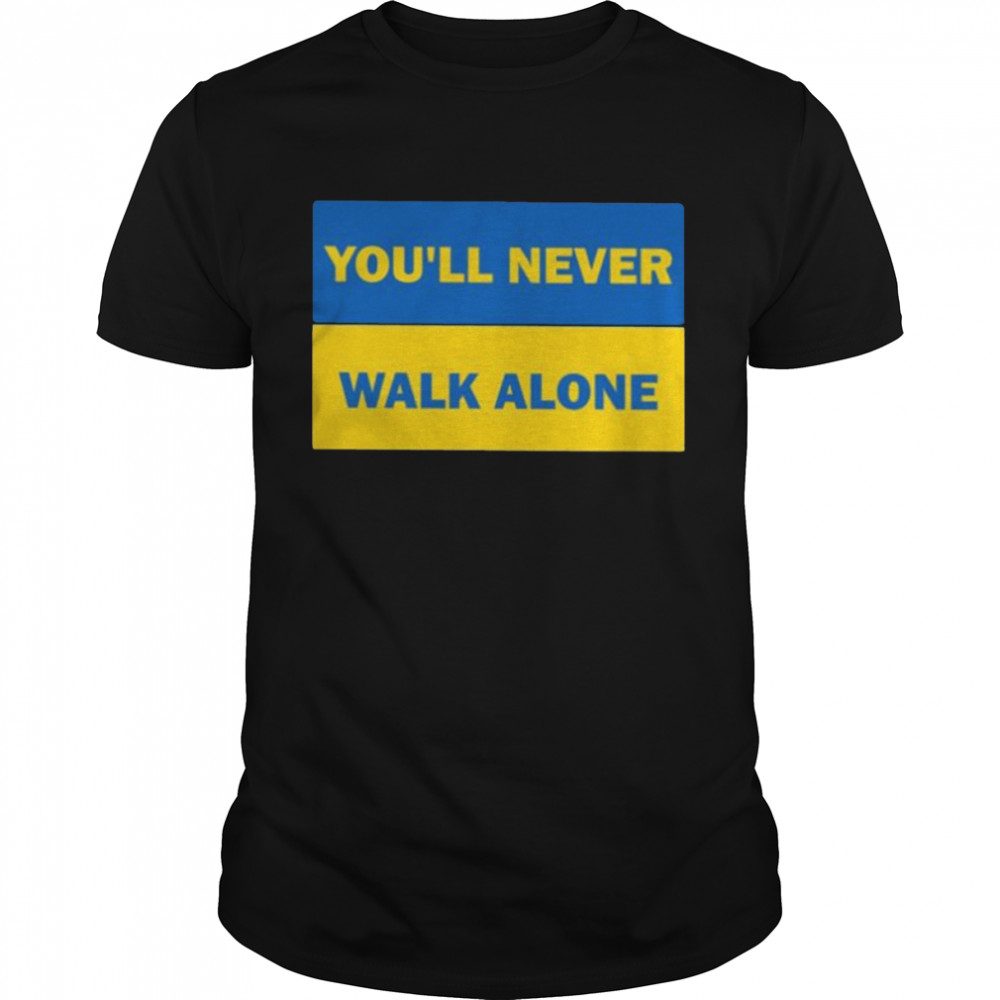 You’ll never walk alone shirt